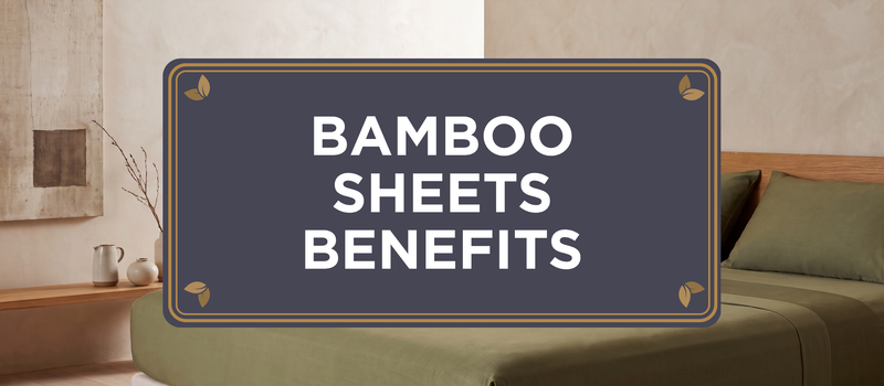 Bamboo Sheets Benefits: Why They Sleep Cooler, Softer, and Cleaner