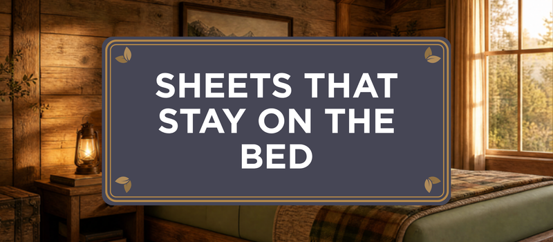 Sheets That Stay On the Bed: What Actually Keeps Them Put
