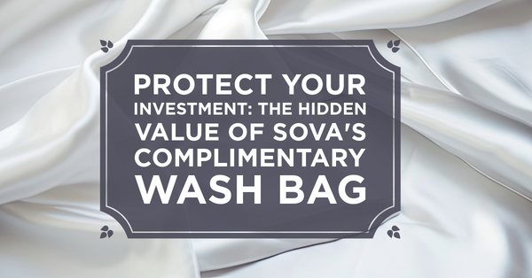 Protect Your Investment: The Hidden Value of Sova's Complimentary Wash Bag