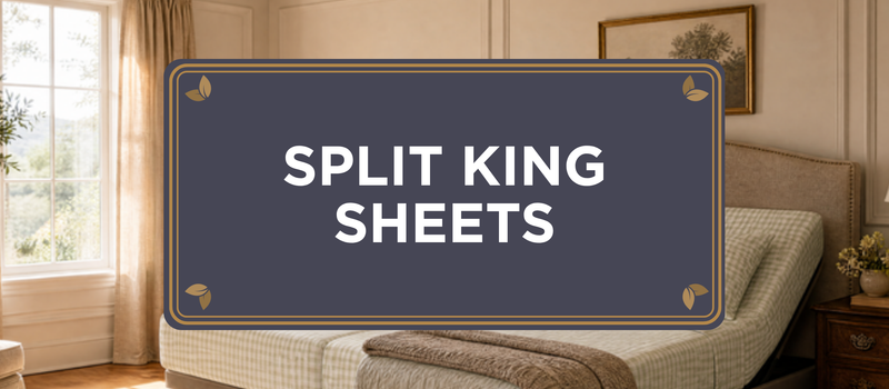 Split King Sheets: How They Work and What to Buy