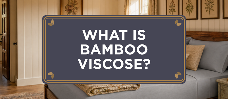 What Is Bamboo Viscose? The Fabric, Explained Simply