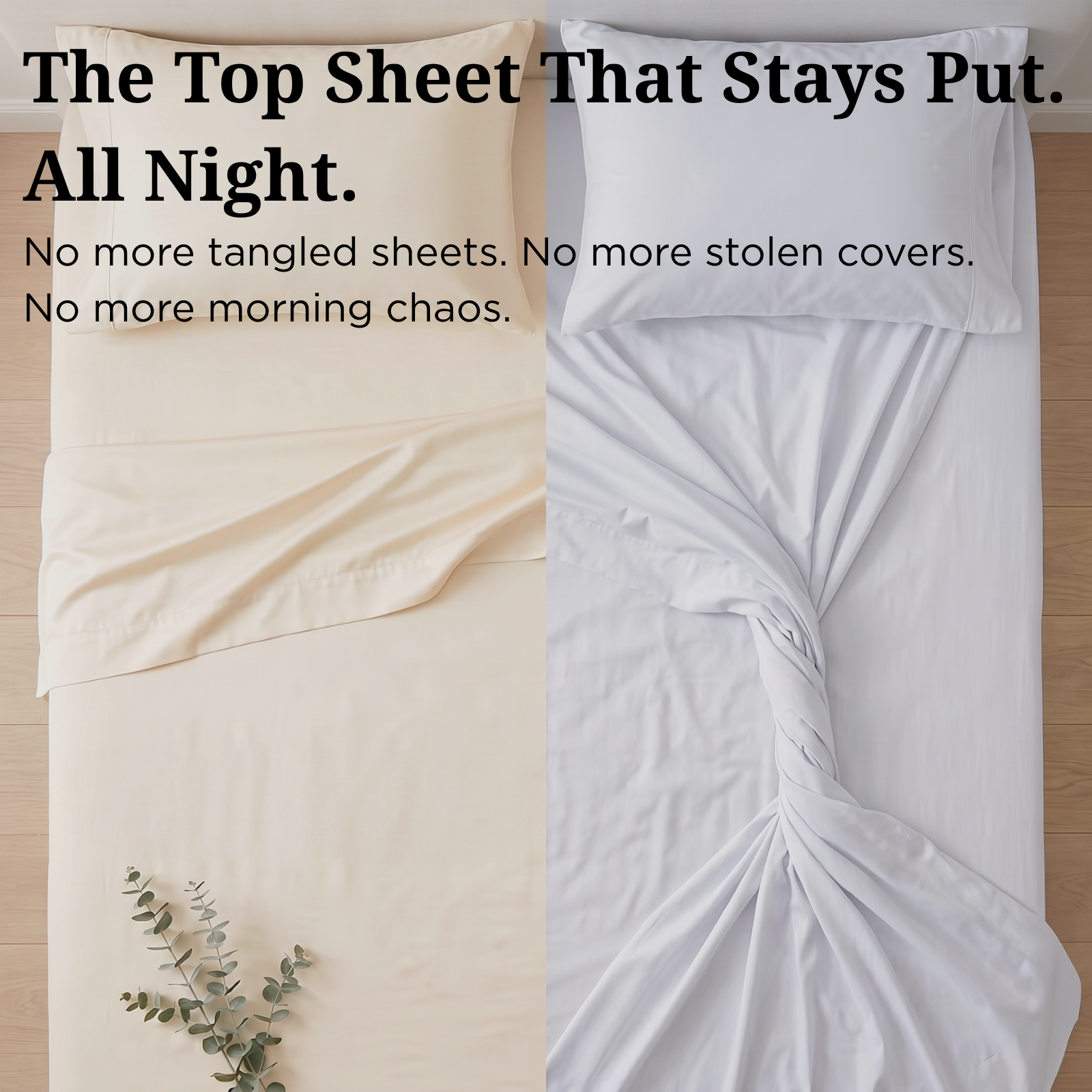 Split overhead view of a bed: left half shows smooth, neatly made cream bamboo sheets; right half shows tangled, crumpled white sheets piled at the foot. Text overlay: 